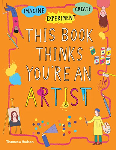 This Book Thinks You're an Artist von Thames & Hudson